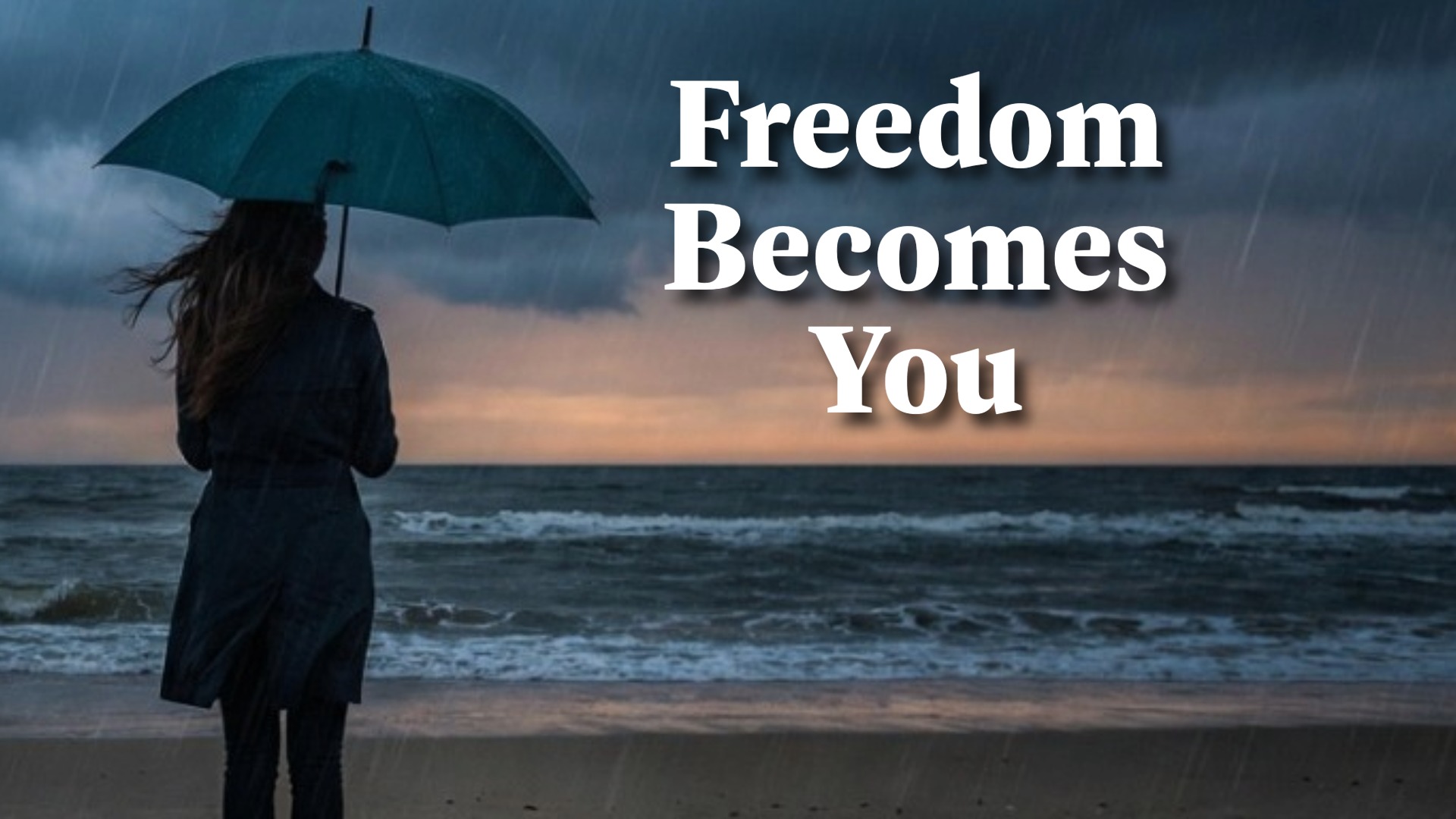 Freedom Becomes You -       Your Emotional Weather
